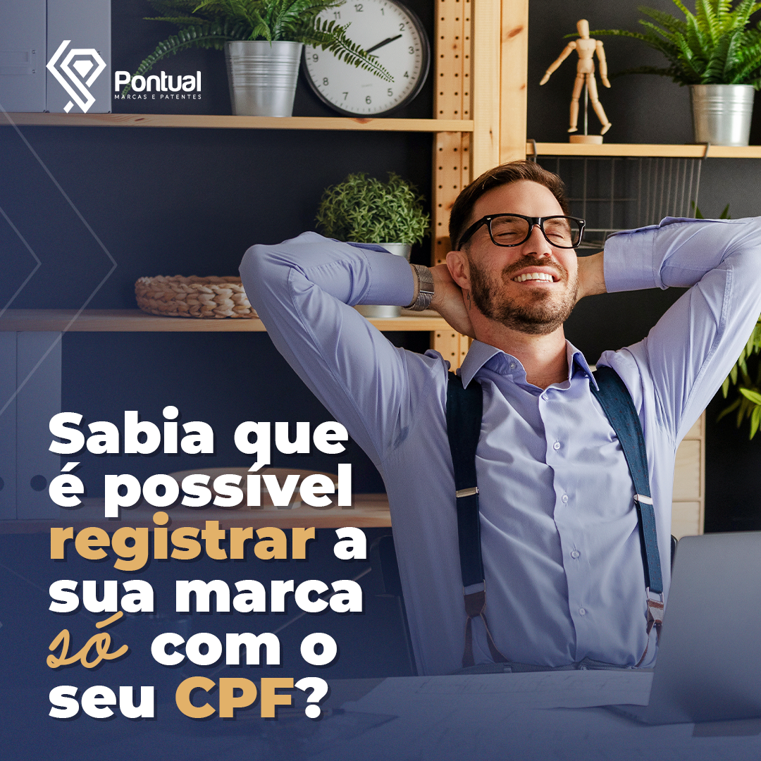 Sabia que é possível registrar a sua marca só com o seu CPF?