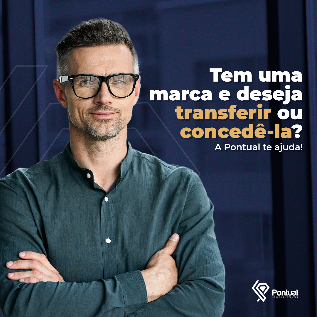 Tem uma marca e deseja transferir ou concedê-la?