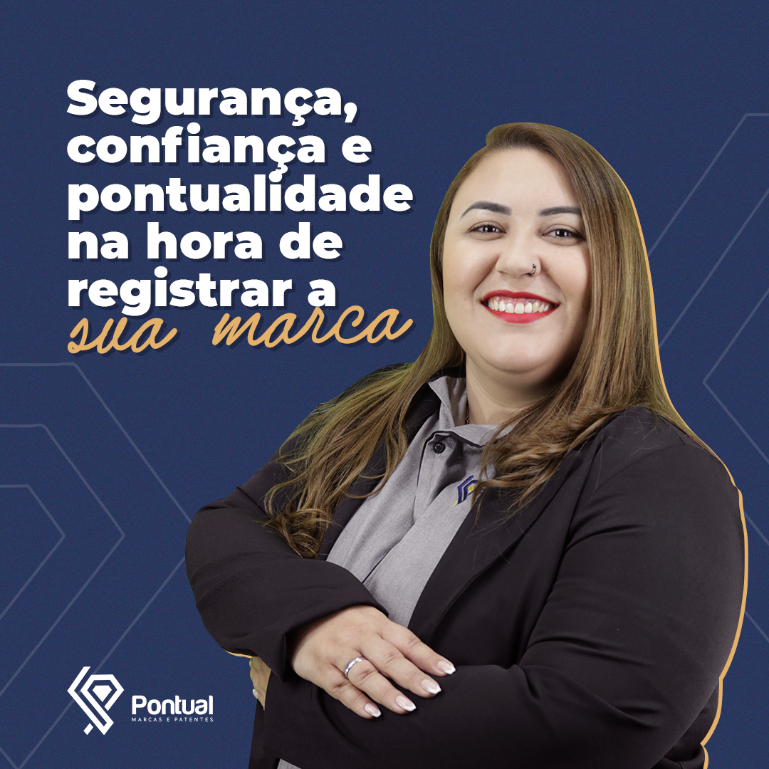 Segurança, confiança e pontualidade na hora de registrar a sua marca