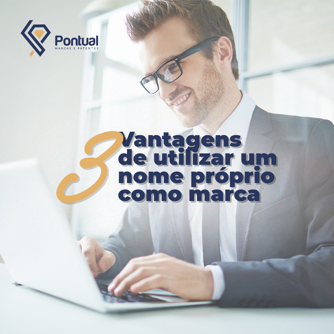 3 Vantagens de utilizar um nome próprio como marca
