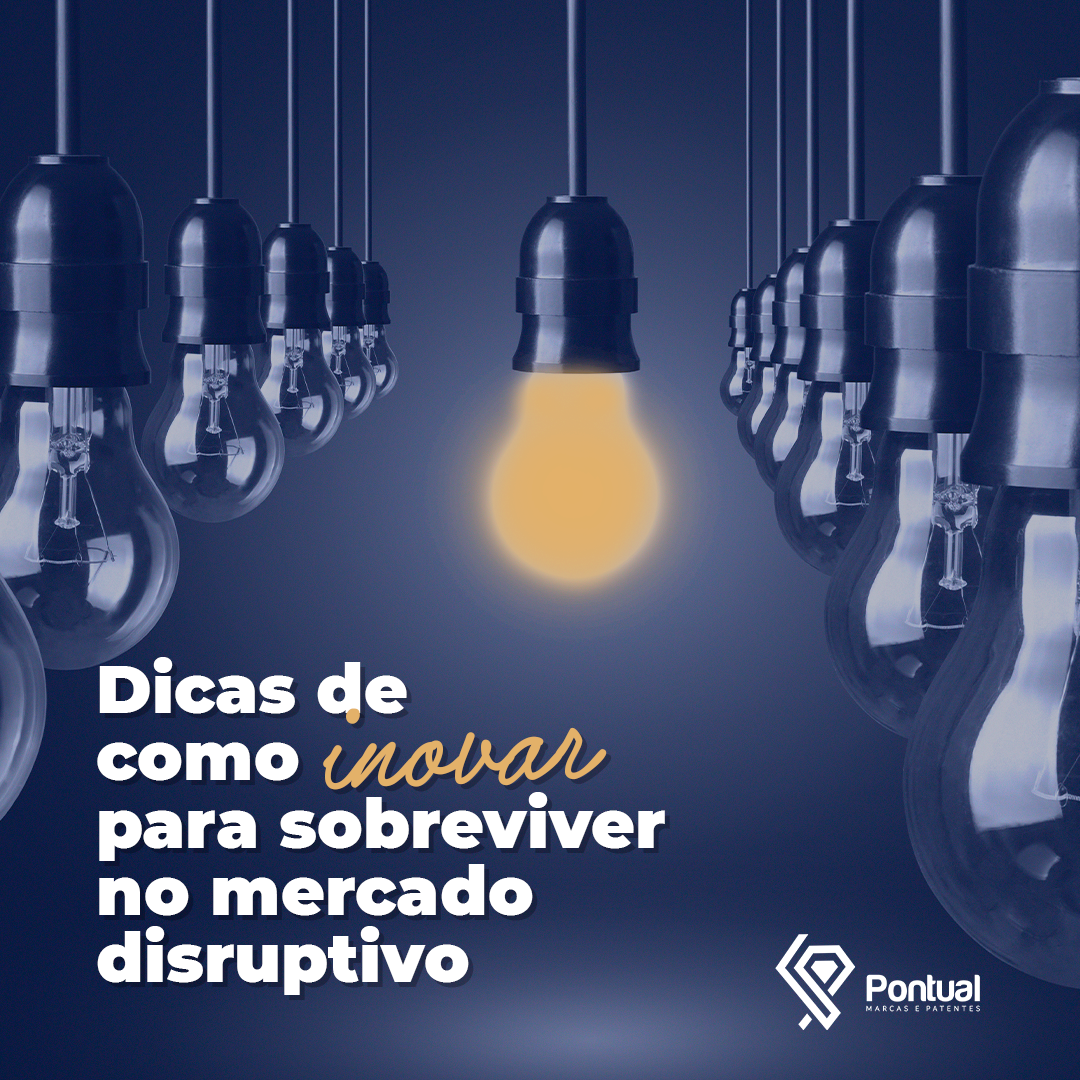 Dicas de como inovar para sobreviver no mercado disruptivo