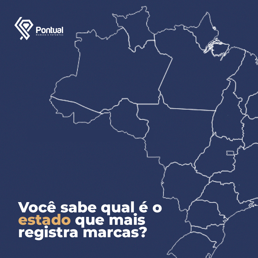 Você sabe qual é o estado que mais registra marcas?