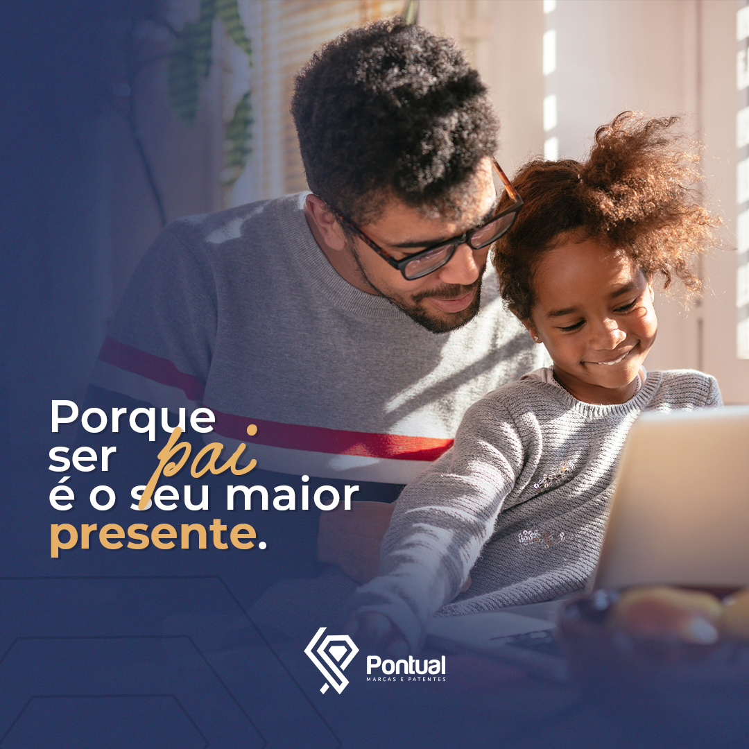 Porque ser pai é o seu maior presente.