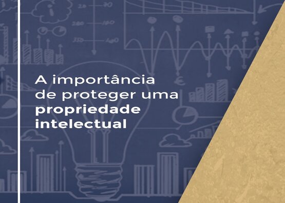 A importância de proteger uma propriedade intelectual