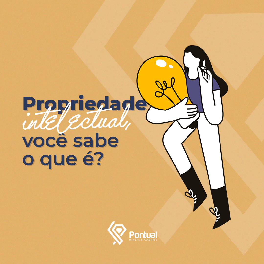 Propriedade intelectual, você sabe o que é?
