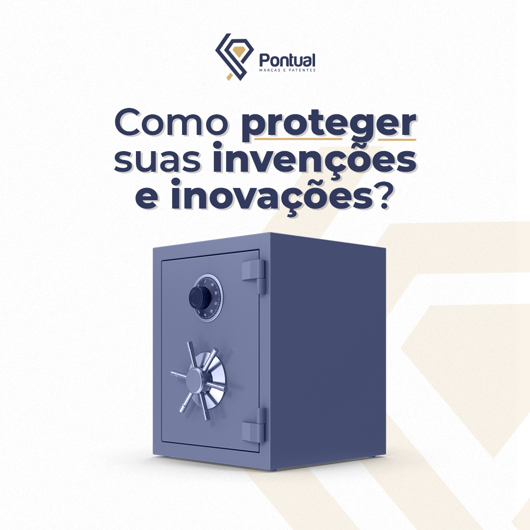 Como proteger suas invenções e inovações