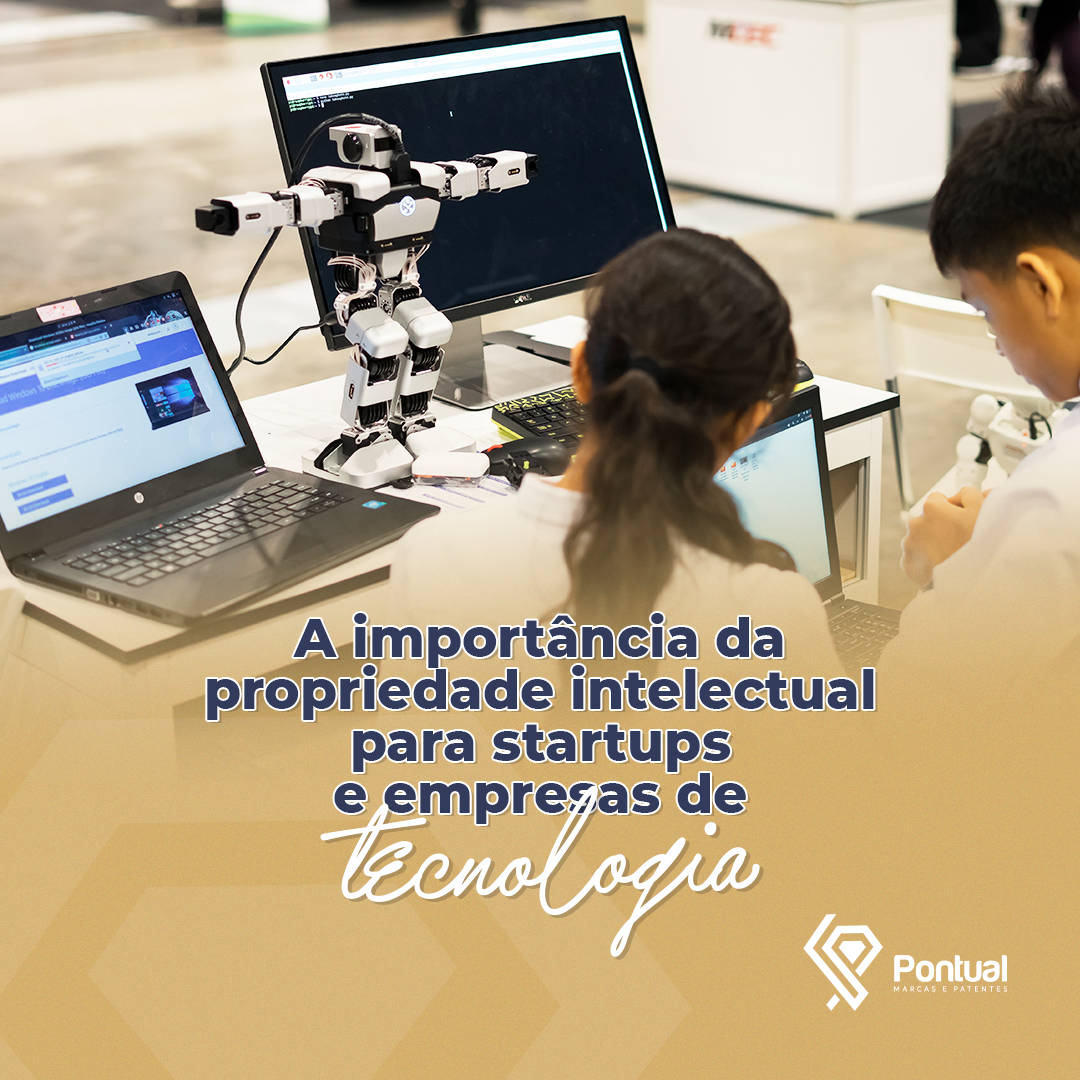 A importância da propriedade intelectual para startups e empresas de tecnologia