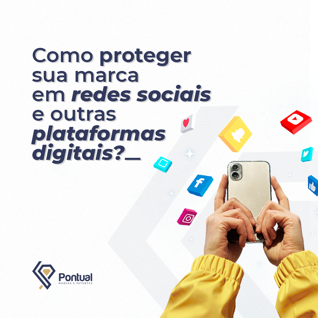 Como proteger sua marca em redes sociais e outras plataformas digitais.