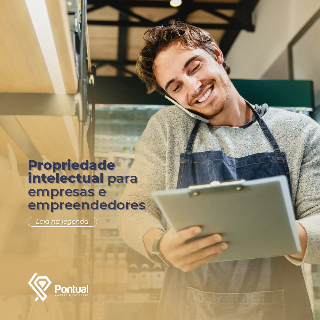 A importância da propriedade intelectual para empresas e empreendedores.