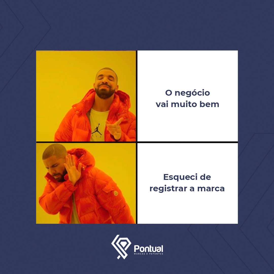 O negócio vai muito bem / Esqueci de registrar a marca