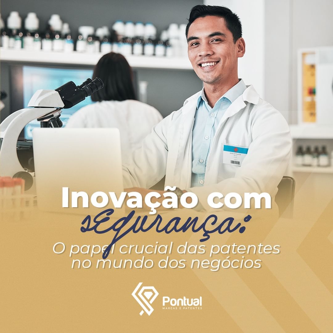 Inovação com segurança: O papel crucial das patentes no mundo dos negócios
