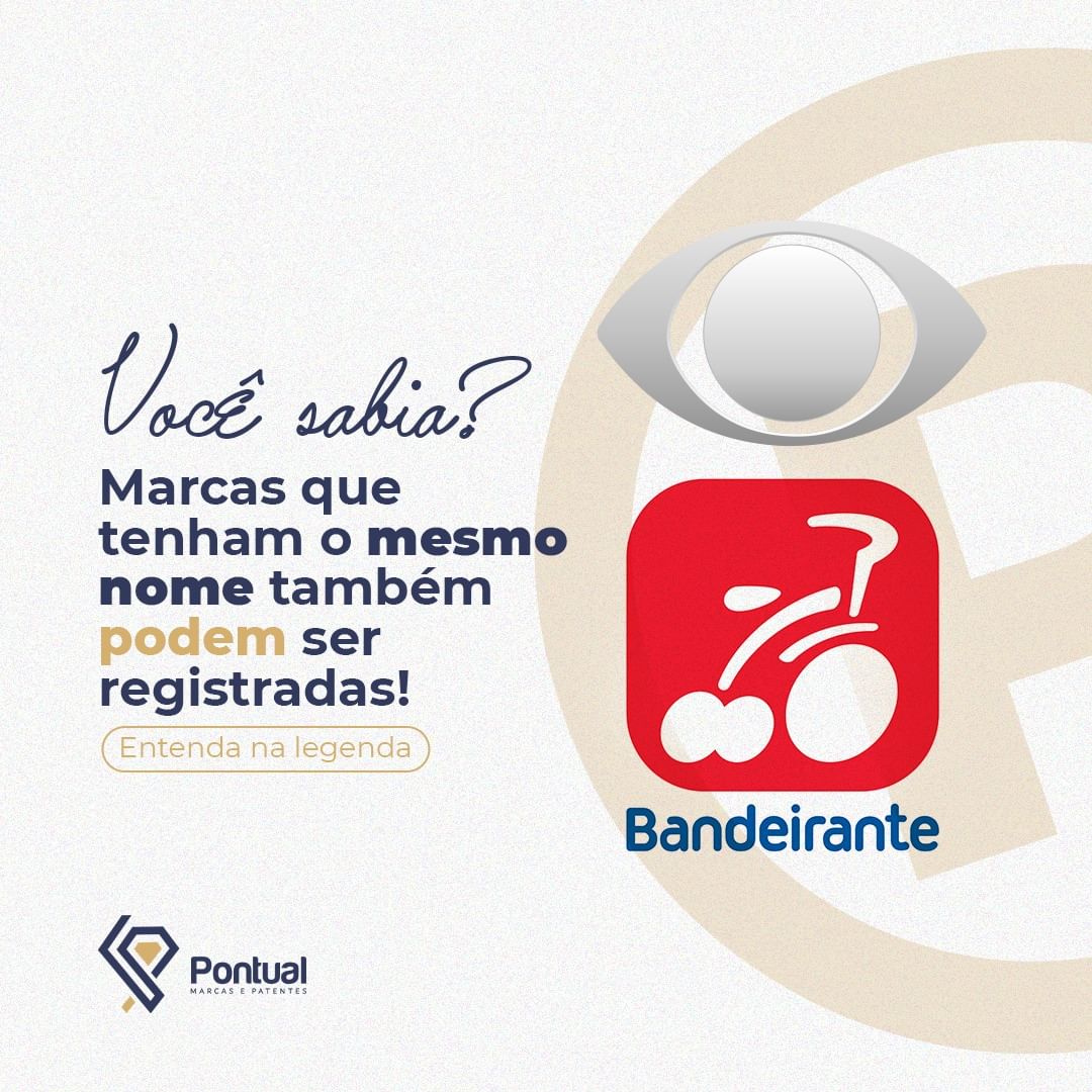 Você sabia? Marcas que tenham o mesmo nome também podem ser registradas!
