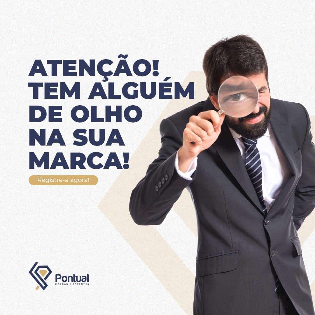 Atenção! Tem alguém de olho na sua marca!