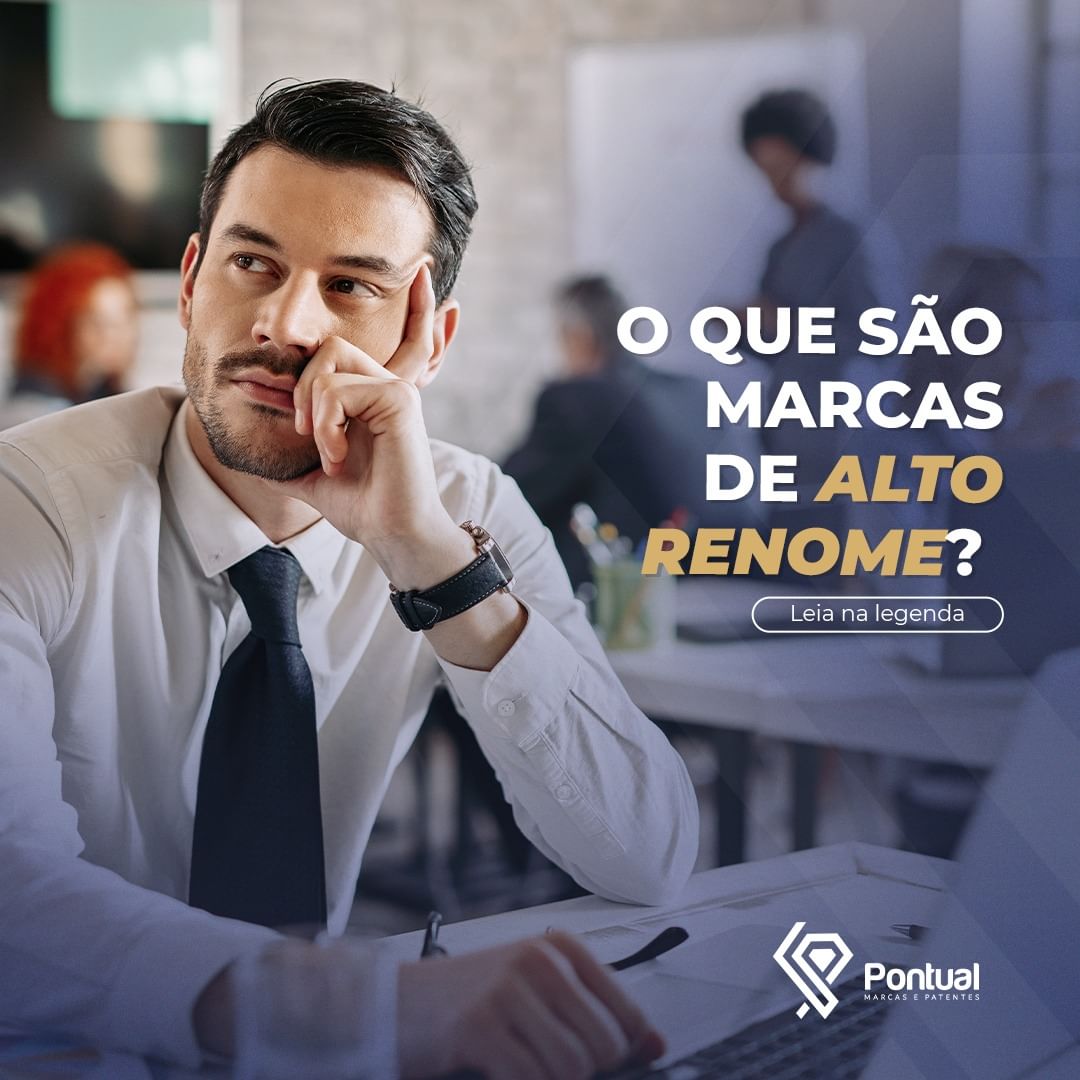 O que são marcas de alto renome?