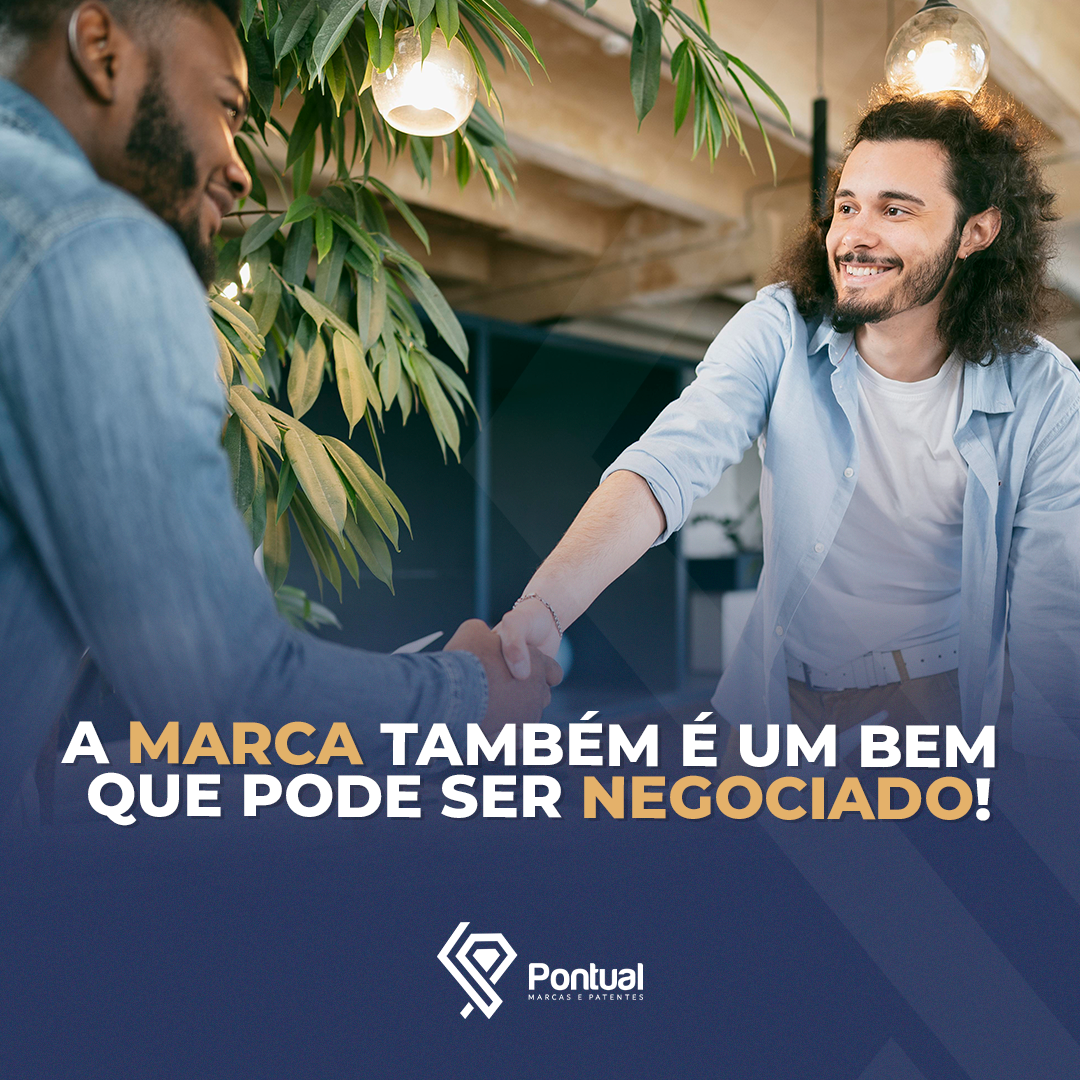 A marca também é um bem que pode ser negociado!