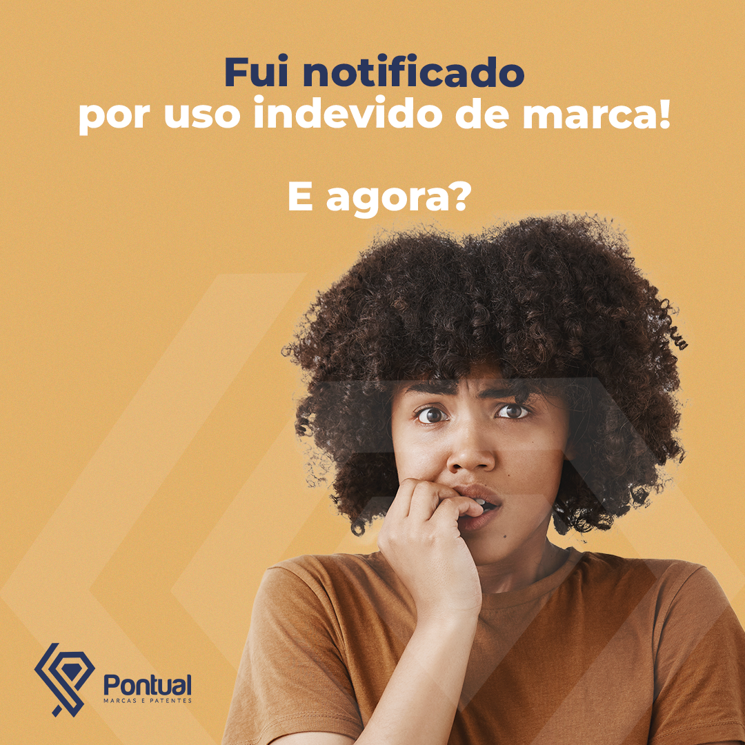 Fui notificado por uso indevido de marca! E agora?