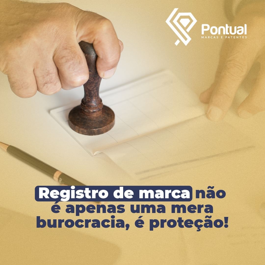 Registro de marca não é apenas uma mera burocracia, é proteção!