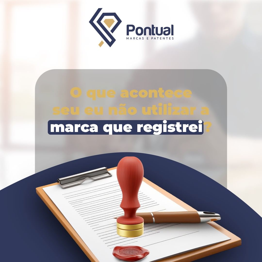 O que acontece se eu não utilizar a marca que registrei?