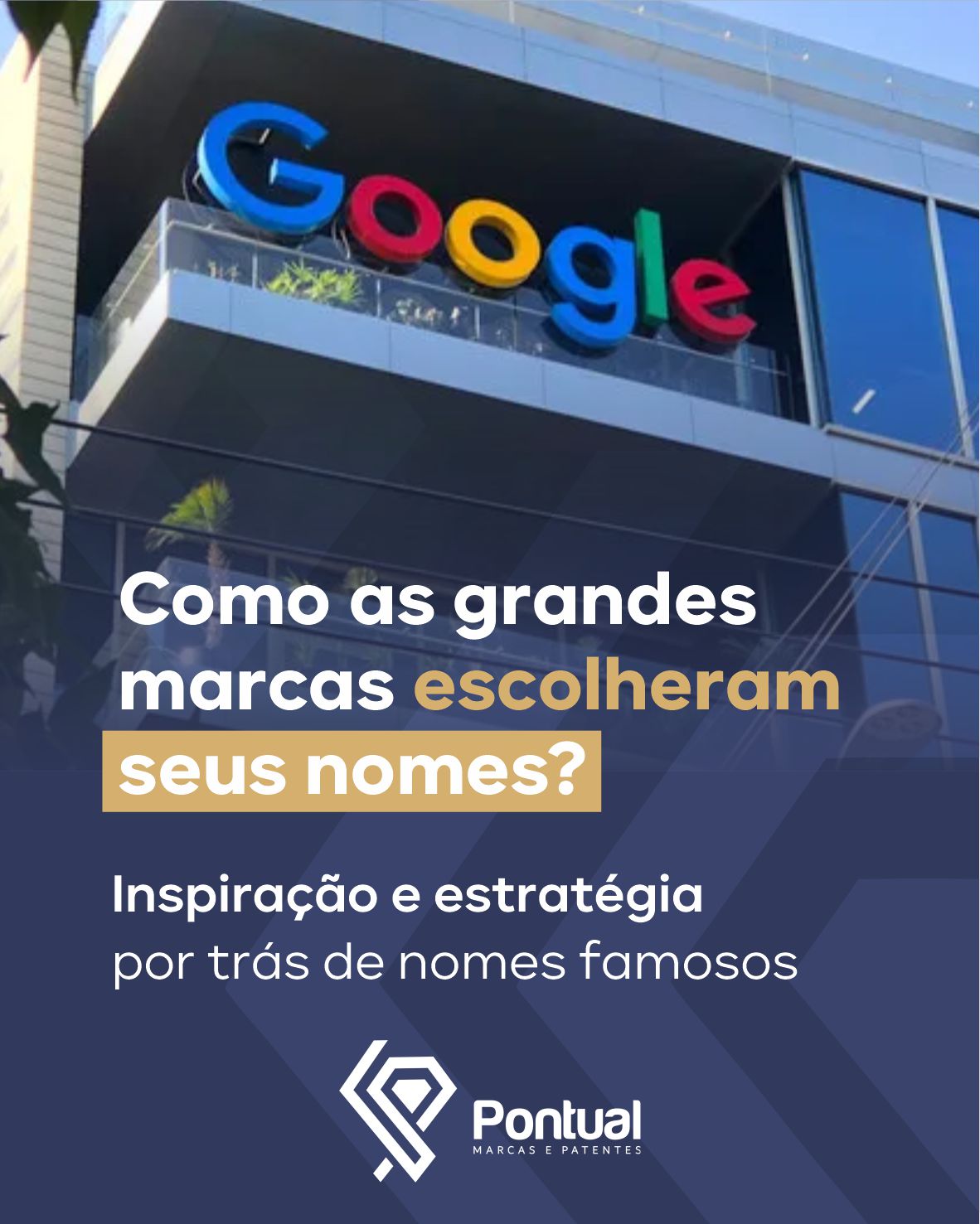 Como as grandes marcas escolheram seus nomes? Inspiração e estratégia por trás de nomes famosos