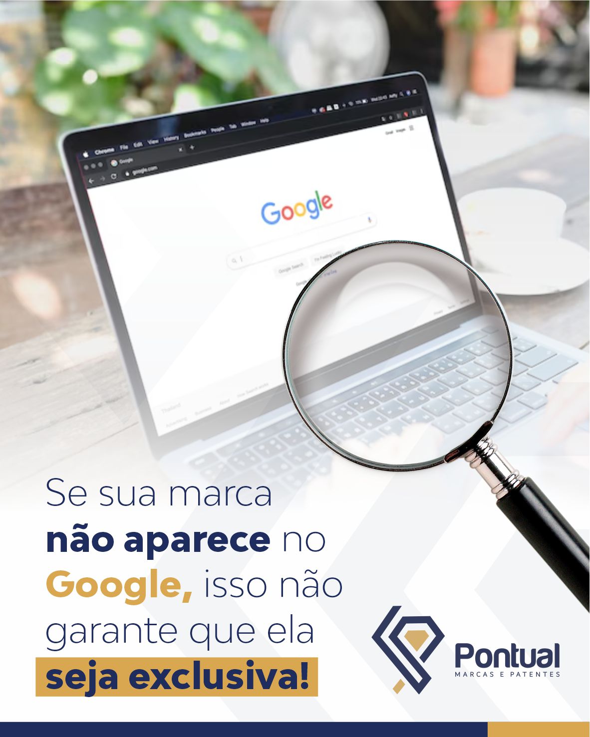Se sua marca não aparece no Google, isso não garante que ela seja exclusiva.