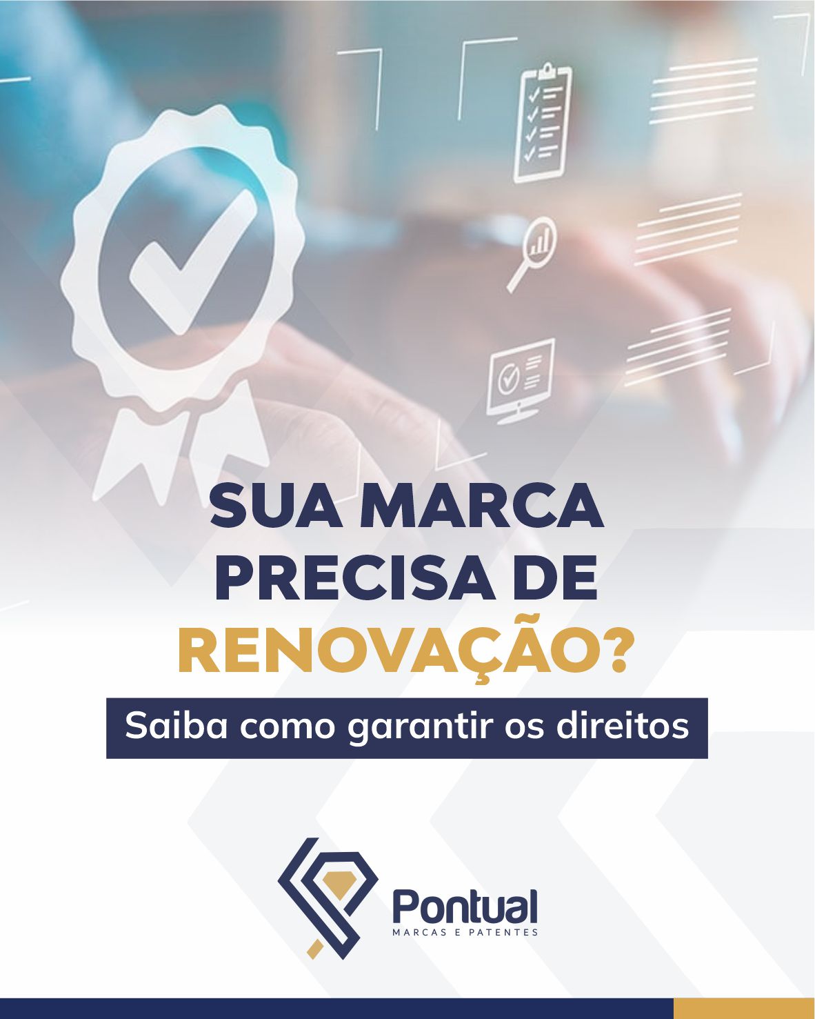 Sua marca precisa de renovação? Saiba como garantir os direitos