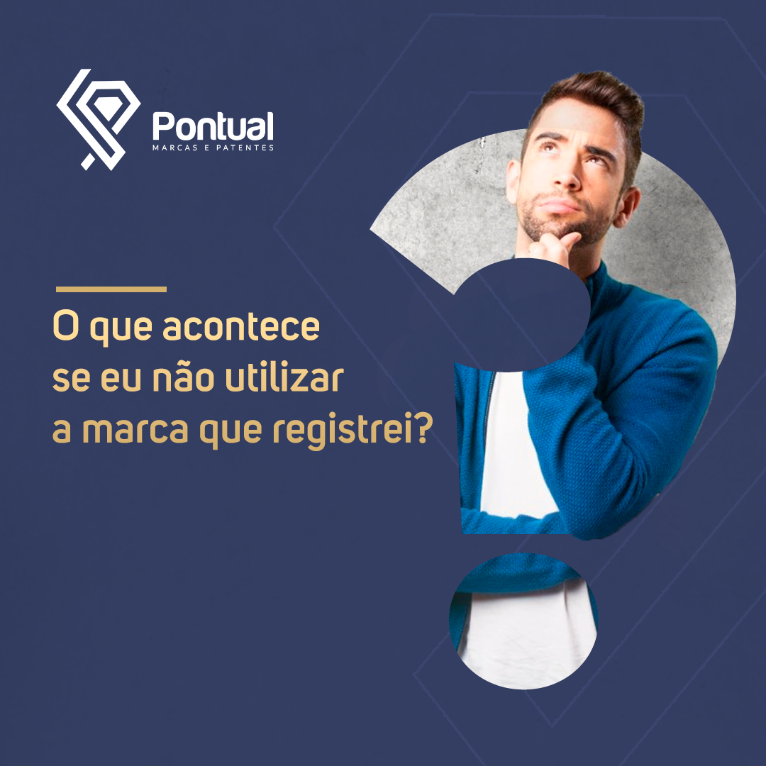 O que acontece se eu não utilizar a marca que registrei?