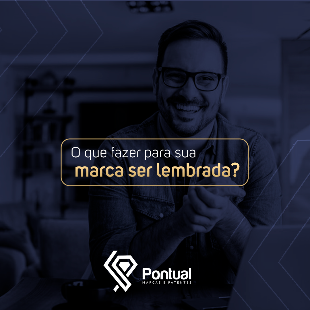 O que fazer para sua marca ser lembrada?