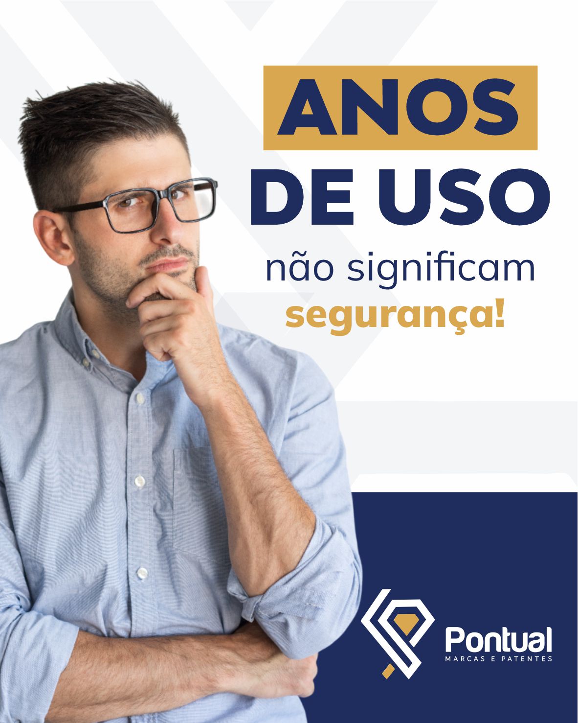 Anos de uso não significam segurança