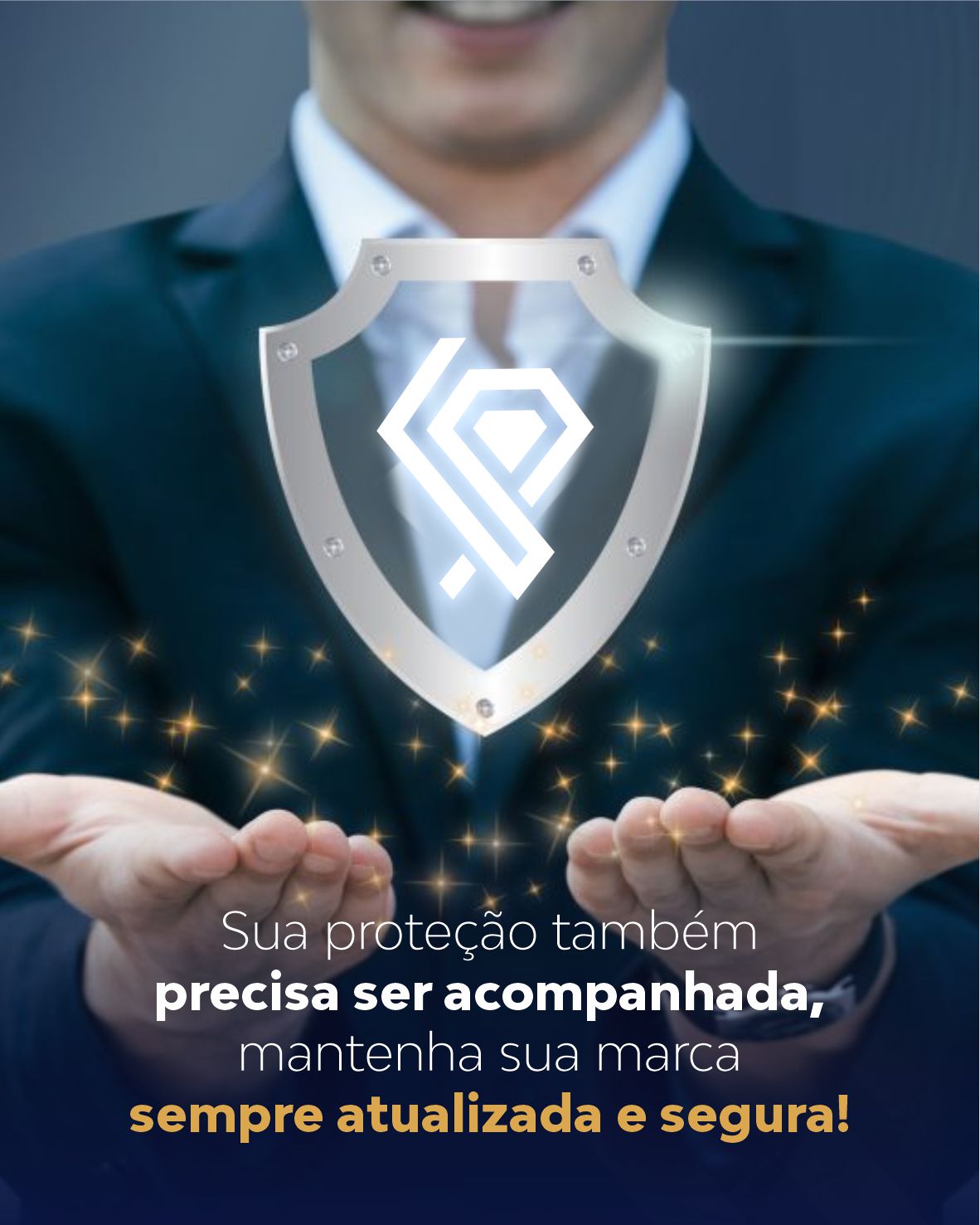 Sua proteção também precisa ser acompanhada, mantenha sua marca sempre atualizada e segura!