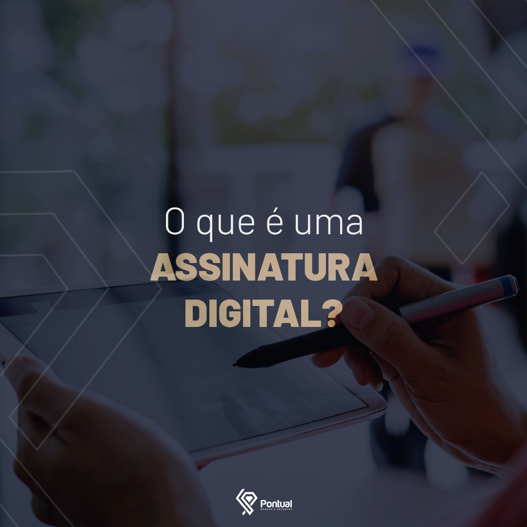 O que é uma assinatura digital?