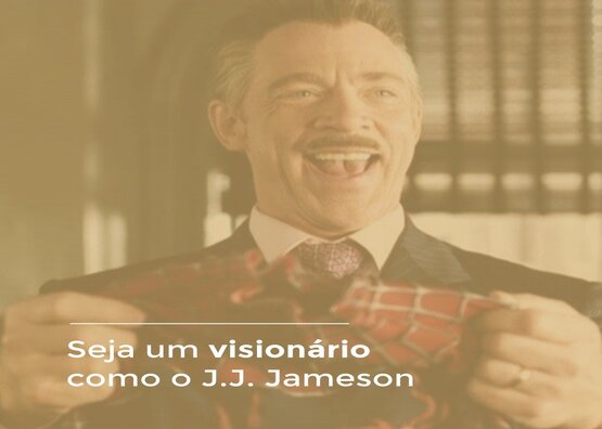 Seja um Visionário como o J.J. Jameson